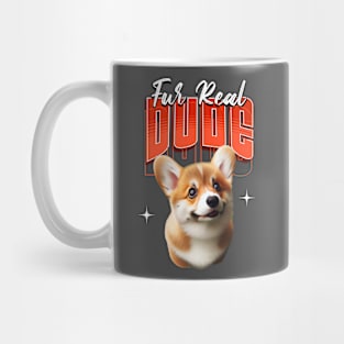 Fur Real Dude Mug